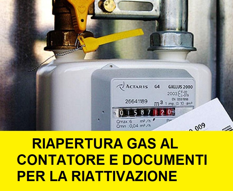 Riapertura gas contatore e documenti per la riattivazione A12 e B12