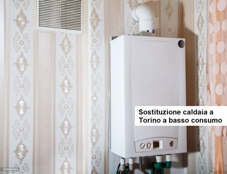 Sostituzione caldaia a Torino a basso consumo